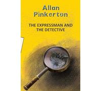The Expressman and the Detective (Yellowbacks)