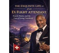 The Exquisite Life of an Ex Flight Attendant: Travel, Desire, and the Cost of Living Untethered