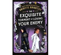The Exquisite Torment of Loving Your Enemy: 2 (Dearly Beloathed, 2)