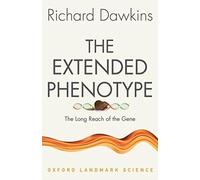 The Extended Phenotype: The Long Reach of the Gene (Oxford Landmark Science)