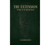 The Extension: 30 Days in the Spring Woods