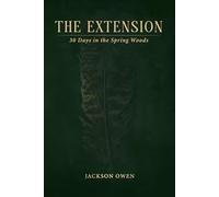 The Extension: 30 Days in the Spring Woods