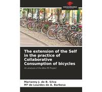 The extension of the Self in the practice of Collaborative Consumption of bicycles: An analysis of the Bike PE Project