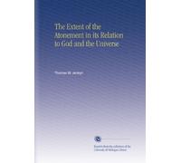 The Extent of the Atonement in its Relation to God and the Universe