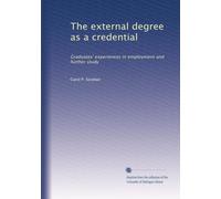 The external degree as a credential: Graduates' experiences in employment and further study