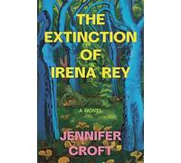 The Extinction of Irena Rey
