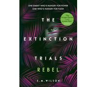 The Extinction Trials. Rebel: 3