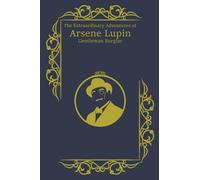 The Extraordinary Adventures of Arsene Lupin, Gentleman Burglar