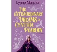 The Extraordinary Dreams of Cynthia Peabody: 1
