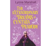 The Extraordinary Dreams of Cynthia Peabody: Book One: Arthur: 1