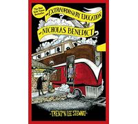 The Extraordinary Education of Nicholas Benedict: a prequel to the Mysterious Benedict Society series