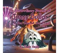 The Extraordinary Journey of Jonny Dollar:: A New Dawn, A New Friend