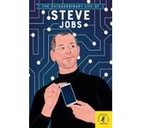 The Extraordinary Life Of Steve Jobs (ebook)