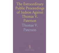 The Extraordinary Public Proceedings of Judson Against Thomas V. Paterson: Libel in 'The Private Life of Ned Buntline'