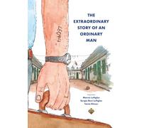 THE EXTRAORDINARY STORY OF AN ORDINARY MAN