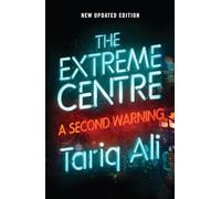 The Extreme Centre: A Second Warning