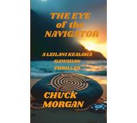 The Eye of the Navigator: A Leilani Kealoha Hawaiian Thriller