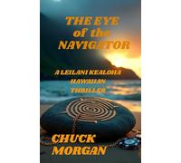 The Eye of the Navigator: A Leilani Kealoha Hawaiian Thriller (Kealoha Island Thrillers)