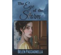 THE EYE OF THE STORM: A Pride and Prejudice variation
