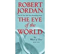The Eye Of The World: (book One Of The Wheel Of Time 1)