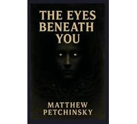 The Eyes Beneath You (Apophis Cthulhu)