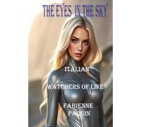 The Eyes in the Sky in Italian: Watchers of Life