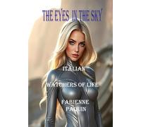 The Eyes in the Sky in Italian: Watchers of Life