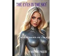 The Eyes in the sky: Watchers of life