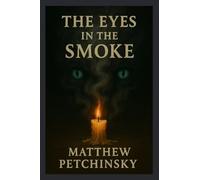 The Eyes in the Smoke (Apophis Cthulhu)