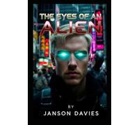 The Eyes of an Alien: He Could See Them Hiding in Plain Sight