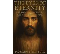 The Eyes of Eternity: A Personal Encounter with the Son of Man