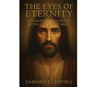 The Eyes of Eternity: A Personal Encounter with the Son of Man
