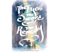 The Eyes, The Sword and The Remedy: 1 (The Sons of Prophecy Series)