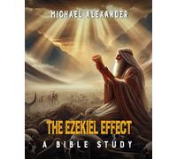 The Ezekiel Effect: A Bible Study