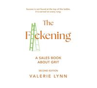 The F*ckening: A Sales Book About Grit, Second Edition