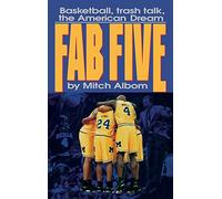 The Fab Five – Trash Talk en el baloncesto y el sueño americano