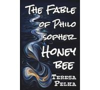 The Fable of Philosopher Honeybee
