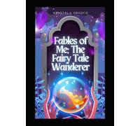 The fables of Me: The Fairy Tale Wanderer