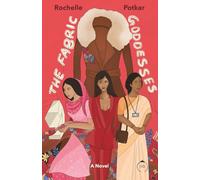The Fabric Goddesses: A Novel: Three Women and A Brown Coat