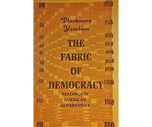 the fabric of democracy: readings in american government