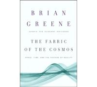 The Fabric of the Cosmos: Space, Time, and the Texture of Reality [Idioma Inglés]