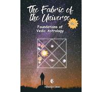 The Fabric of the Universe: Foundations of Vedic Astrology