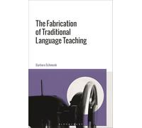 The Fabrication of Traditional Language Teaching