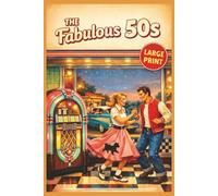 The Fabulous 50s Crossword Puzzle Book: Large Print 1950s Nostalgia Trivia Puzzles for Seniors | Memory Games featuring Rock 'n' Roll, Old Hollywood, & The Golden Age of TV.