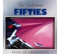 The Fabulous Fifties : Back To The Fifties