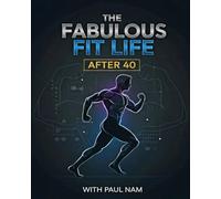 The Fabulous Fit Life After 40