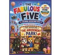 The Fabulous Five Pawsome Adventures Club Amusement Park Adventure Coloring Book: A Cat Adventure Coloring Book for Kids | 8.5x11 inches, 75 pages | 37 Coloring pages
