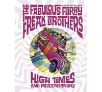 The Fabulous Furry Freak Brothers: High Times and Misdemeanors (Freak Brothers Follies)