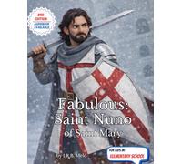 The Fabulous: Nuno of Saint Mary (Fabulous: Life of our Saints.)