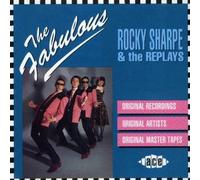 The Fabulous Rocky Sharpe & the Replays by Rocky Sharpe & the Replays